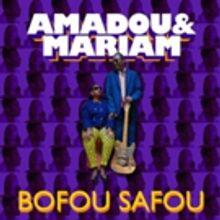 Amadou & Mariamm's Share New Single 'Bofou Safou'; Set North American Tour