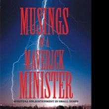 MUSINGS OF A MAVERICK MINISTER is Released