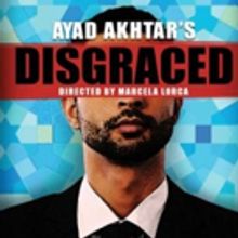 DISGRACED to Spark Debate at McCarter This October; Ayad Akhtar Set for Dialogue Duri