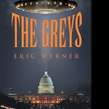 Eric Werner Launches First Novel, THE GREYS
