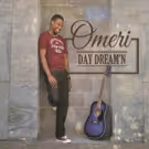 Singer/Songwriter Omeri Announces Debut Release 'Day Dream'n'
