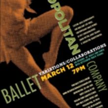 Metropolitan Ballet Company to Present VARIATIONS/COLLABORATIONS, 3/12