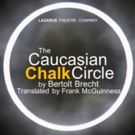 Lazarus Theatre Company's New Production of THE CAUCASIAN CHALK CIRCLE Opens Tonight