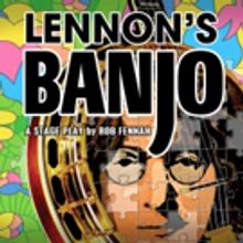 New Play To Premiere At The Epstein Theatre About John Lennon's Missing Banjo