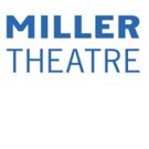 Miller Theatre Slates Spring 2016 Pop-Up Concerts