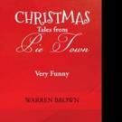 Warren Brown Pens CHRISTMAS TALES FROM PIE TOWN