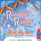 Ross Hewitt Returns to Don't Tell Mama with RAINBOWS AND RIBBONS to Benefit BC/EFA