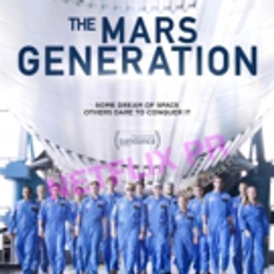 VIDEO: Netflix Releases Trailer & Key Art for THE MARS GENERATION