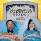 ALL ABOARD THE MARRIAGE HEARSE Set for Hollywood Fringe Festival