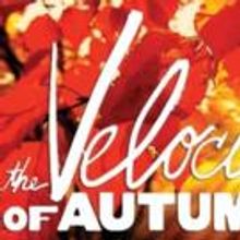 THE VELOCITY OF AUTUMN Runs Now thru 6/14 at Chenango River Theatre