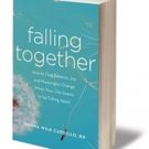 New Self-Help Book, FALLING TOGETHER, is Released