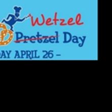 Wetzel's Pretzels Announces Second Annual National Wetzel Day Celebration