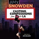 AMY SNOWDEN'S CASTING CONFESSIONS FROM LA TO LA to Premiere at Hollywood Fringe…