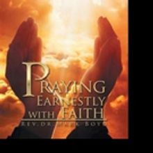 Preacher Boyd Releases PRAYING EARNESTLY WITH FAITH