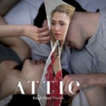 Graduates from Acclaimed Contemporary Theatre Course Bring Debut Show ATTIC to the Ki