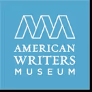 American Writers Museum, Located in the Heart of Chicago's Cultural Scene, Announces…