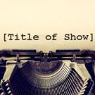 Austin Theatre Project Kicks Off 2017 Season with [title of show]