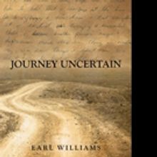 Earl Williams Releases JOURNEY UNCERTAIN