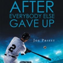 Dr. Joe Priest Pens 'After Everybody Else Gave Up'