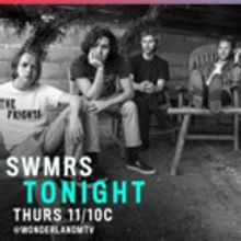 SWMRS to Perform Live Tonight on Wonderland on MTV