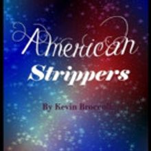 Epic Theatre Company to Present AMERICAN STRIPPERS