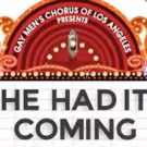 BWW Review: GMCLA Knocks HE HAD IT COMING Out of the Park