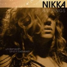 Nikka Costa's New Album NIKKA & STRINGS: UNDERNEATH AND IN BETWEEN