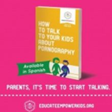 HOW TO TALK TO YOUR KIDS ABOUT PORNOGRAPHY is Released