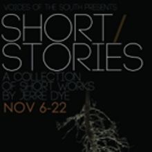 BWW Review: Loss and Laughter and Stirred Memories in Jerre Dye's SHORT STORIES at Vo