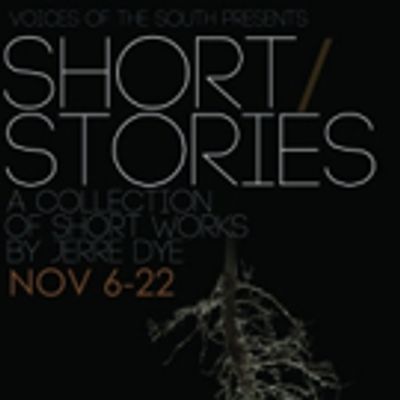BWW Review: Loss and Laughter and Stirred Memories in Jerre Dye's SHORT STORIES at Voices of the South