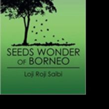 Loji Roji Saibi Announces SEEDS WONDER OF BORNEO
