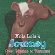Pamela Davis Pouliot Pens 'Xola Lola's Journey From Mexico to Vermont'