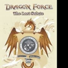 New Military Thriller, DRAGON FORCE is Released