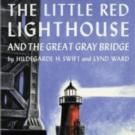 THE LITTLE RED LIGHTHOUSE AND THE GREAT GRAY BRIDGE -- A NEW MUSICAL to Have Free…