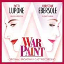 WAR PAINT, Starring Christine Ebersole and Patti LuPone, Headed to the Recording Stud