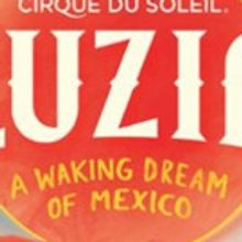 Cirque du Soleil Extends Bay Area Engagements of LUZIA
