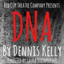 Red Cup Theatre Company to Present DNA, Opening 12/10