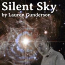 Know Theatre's SILENT SKY Opens Today