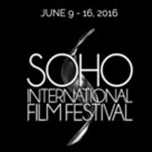 7th Annual Soho Int'l Film Festival Announces Full Schedule