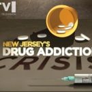 NJTV Launches Initiative to Spotlight NJ's Drug Addiction Crisis & Solutions