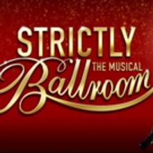 STRICTLY BALLROOM Cha Chas Into the UK for Christmas, Beginning Tonight