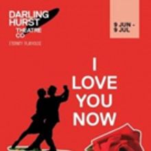 I LOVE YOU NOW at Darlinghurst Theatre Company