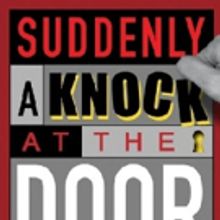 Theater for the New City to Present SUDDENLY, A KNOCK AT THE DOOR, Featuring Adapted 