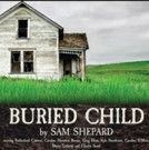 The Catastrophic Theatre Presents BURIED CHILD by Sam Shepard