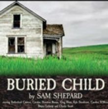 The Catastrophic Theatre Presents BURIED CHILD by Sam Shepard