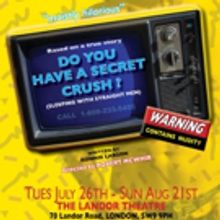 DO YOU HAVE A SECRET CRUSH (SLEEPING WITH STRAIGHT MEN)? to Play the Landor Theatre