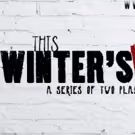 Burbage Theatre Company's THIS WINTER'S WAR Begins in January