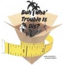 BUH WHA' TROUBLE IS DIS? & BUG BITE to Play The Treehouse Theatre, 6/15-16