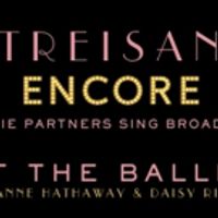 FIRST LISTEN: Barbra Streisand Sings 'At the Ballet' with Anne Hathaway & Daisy… Video