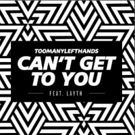 Watch Lyric Video for TooManyLeft's New Track 'Can't Get To You'